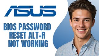 Asus Bios Password Reset AltR Not Working What To Do [upl. by Llehcar589]