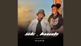 Paris feat Lwah Ndlunkulu [upl. by Letizia]