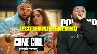 Badshah Gone Girl लड़की ख़राब Reaction  Tejas Hip Hop Reaction [upl. by Jamie]