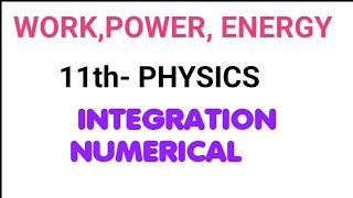 11th  Integration Work power Energy Physics CBSE [upl. by Aicenav]