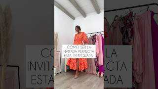 Cómo ser la Invitada Perfecta 🤩 Los vestidos son Ediciones Limitadas de OHH FRIDAY moda outfits [upl. by Sewoll]