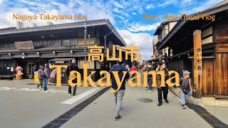 NagoyaTakayama 2023  Solo Travel  Day 3  TAKAYAMA  Walking tour Food Trip [upl. by Nasar974]