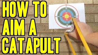 HOW TO AIM A CATAPULT  SLINGSHOT quotFULL TUTORIALquot SHOOTING ACCURACY TIPS [upl. by Eam325]