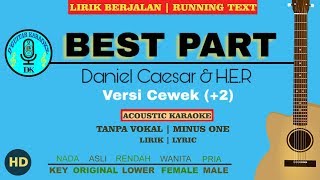 Karaoke Female  Best Part Daniel Caesar amp HER [upl. by Ellehctim751]