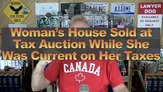 Woman’s House Sold at Tax Auction While She Was Current on Her Taxes [upl. by Andrade406]