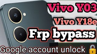 Vivo Y03Y18e frp bypassvivo v2332 v2350 google account unlock [upl. by Ia]