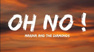 Marina And The DiamondsOh No  Lyrics Video [upl. by Acinoed456]