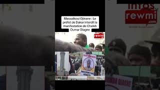 Massalikoul Djinane  Le préfet de Dakar interdit la manifestation de Cheikh Oumar Diagne [upl. by Meletius]