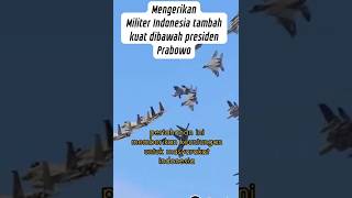 Bapak Prabowo buat Indonesia makin tangguh dan sangar presidenkumotivasislami militerindonesia [upl. by Johnstone]