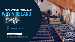 Why Vineland Exists  Vineland Road Christian Fellowship  111024 AM [upl. by Devaj]