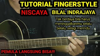 TUTORIAL FINGERSTYLE NISCAYA  BILAL INDRAJAYA  PEMULA LANGSUNG BISA [upl. by Gregory689]