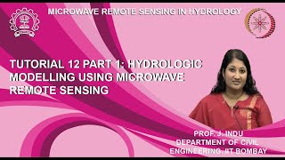 Tutorial 12 Part 1 Hydrologic Modelling Using Microwave Remote Sensing [upl. by Vudimir]