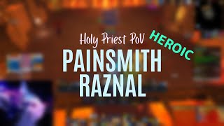 Painsmith Raznal Heroic  Sanctum of Domination  Holy Priest PoV  pre nerf [upl. by Iliam]