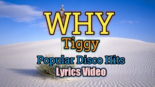 Why Lyrics Video  Tiggy [upl. by Alberta]