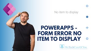 PowerApps  Form error quotNo item to displayquot [upl. by Teryl576]