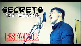 The Weeknd  Secrets Spanish version Cover en Español [upl. by Nylad78]