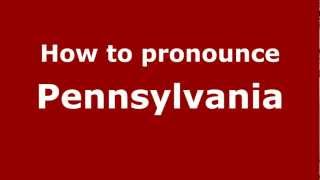 How to Pronounce Pennsylvania  PronounceNamescom [upl. by Burr242]