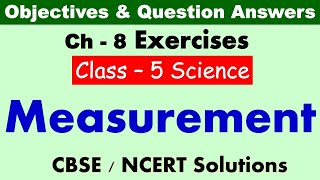 Measurement  Class  5 Science  Exercises amp Question Answers CBSE  NCERT  Lesson Exercise [upl. by Chessy]