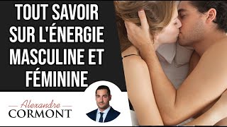 Tout savoir sur Lénergie masculine et féminine [upl. by Stanzel]