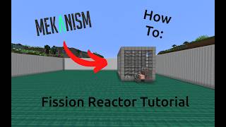 Mekanism Tutorial How to make a Fission Reactor [upl. by Littman]