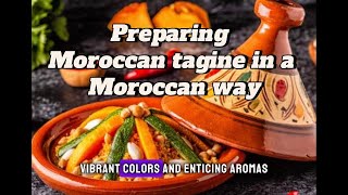 Preparing Moroccan tagine in a Moroccan way [upl. by Atiuqnahs]