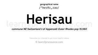 Pronunciation of Herisau  Definition of Herisau [upl. by Ennaillek568]