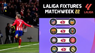 LALIGA FIXTURES TODAY  MATCHWEEK 22  LALIGA FIXTURES 20232024  LA LIGA SCHEDULE 20232024 [upl. by Hammock84]