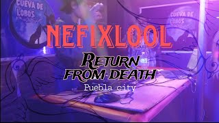 nefixlool set return from death puebla city [upl. by Whalen]