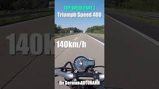 Triumph Speed 400  Top Speed on German Autobahn Rev it up [upl. by Dlanor]