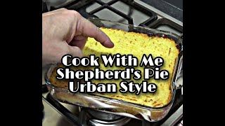 Shepherds Pie The Best You Will Ever Have  Cook With Me  The Urban Cook [upl. by Den]