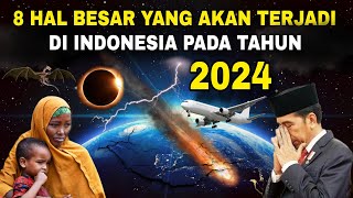 Bersiaplah di tahun 2024 8 PERISTIWA BESAR ini akan terjadi‼️No 1 mengerikan Waspada [upl. by Erbe361]