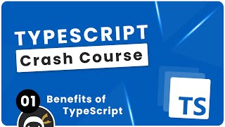 TypeScript Crash Course 1  The Benefits of TypeScript [upl. by Ahserb]