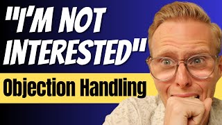 3 ways to overcome “I’m not interested…”  Cold Call Objection Handling [upl. by Heisel325]