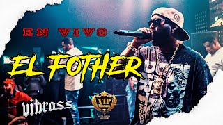 EL FOTHER  EN VIVO  VIP MATUM  vibrassmd [upl. by Zacherie]