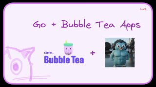 Go  Bubble Tea Terminal Apps  golang [upl. by Dnomhcir]