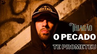 Thiagão  O Pecado Te Prometeu Clipe Oficial prod Dj Samu [upl. by Berna]