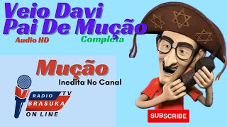 Mucao  Veio Davi Pai de Mucoso [upl. by Fong]