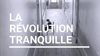 La Révolution tranquille [upl. by Quarta]