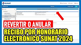 ¿Cómo revertir o anular un recibo por honorario electrónico 2024  SUNAT [upl. by Johnson]