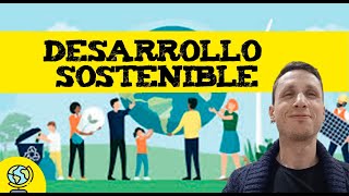 Desarrollo sostenible ♻️ que es el desarrollo sostenible [upl. by Atekan]