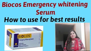 How to use Biocos Emergency whitening serum for the best results in facialcreams and face polish [upl. by Marba]