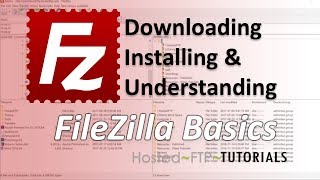 How to use FileZilla  Downloading Installing and Understanding FileZilla Tutorial [upl. by Llireva988]