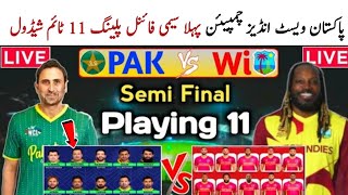 1st Semi final Pakistan Champions vs West indies Champions  playing 11  Schedule today video [upl. by Oicnerolf]