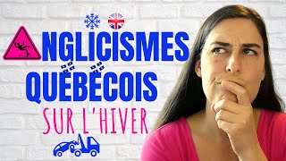 Les anglicismes au Québec  mots anglais utilisés par les Québécois pour parler de lhiver [upl. by Alyar]