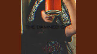 The Damned Girl Slowed amp Reverb [upl. by Natassia]