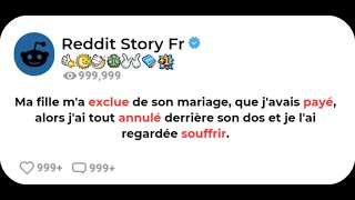 Ma fille ma exclue de son mariage que javais payé alors jai tout annulé derrière son dos [upl. by Kanal]