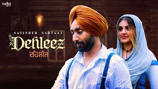 Satinder Sartaaj  Dehleez  Sufi Love Songs  Punjabi Song  lovesong [upl. by Treve]