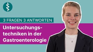 Untersuchungstechniken in der Gastroenterologie 3 Fragen 3 Antworten  Asklepios [upl. by Ambrose]