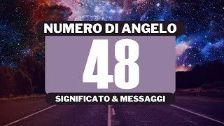 Perché vedo il numero angelico 48 Significato completo del numero angelico 48 [upl. by Alexia]