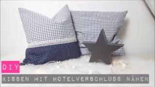 DIY Kissen mit Hotelverschluss nähen Nähen für AnfängerDIY Kajuete [upl. by Laurens478]